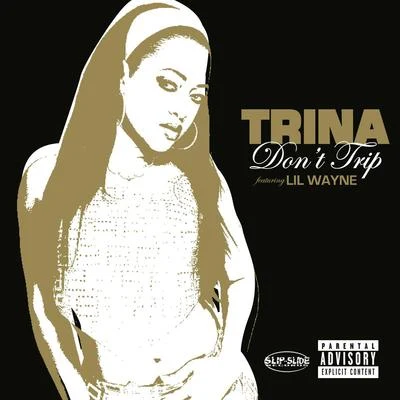 Dont Trip (online 93893) 專輯 Trina