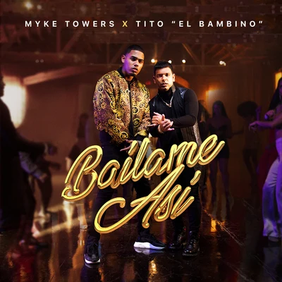 Bailame Así 專輯 Sousa/Myke Towers/Bad Bunny