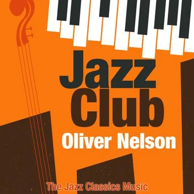 Jazz Club 专辑 Oliver Nelson