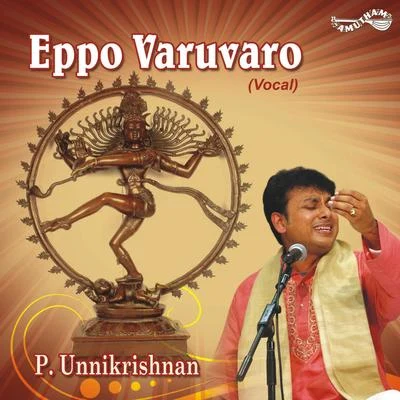 P. Unnikrishnan Eppo Varuvaro