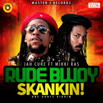 Rude Bwoy Skankin! 專輯 Jah Cure