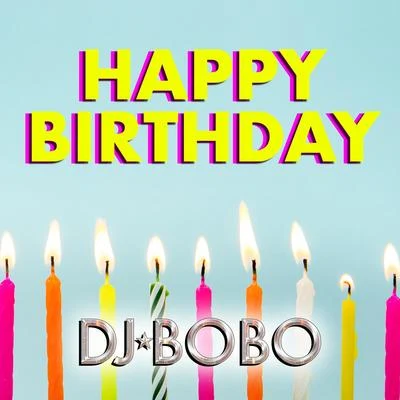 Happy Birthday 專輯 DJ BoBo