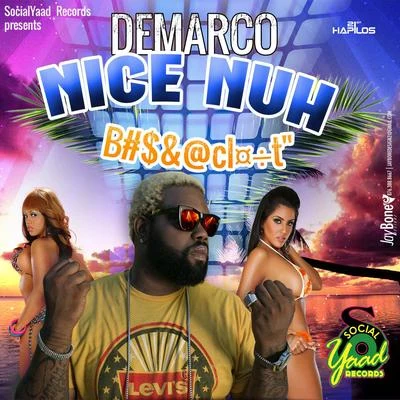 Nice Nuh Bomboclaat - Single 專輯 DeMarco/JayCrazie