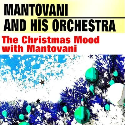 The Christmas Mood with Mantovani 專輯 Mantovani and his Orchestra/Ned Miller/Cortez/Frank Chacksfield/Victor Young