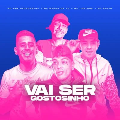 Vai Ser Gostosinho 專輯 Mc Menor do Chapa/Mc Menor da Vg