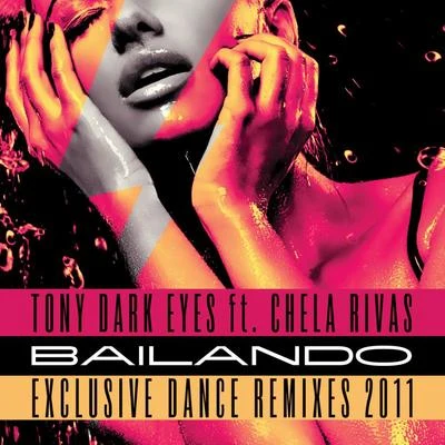 Bailando 2011 (The Remixes) 專輯 Chela/Tony Dark Eyes