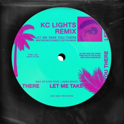 Let Me Take You There (feat. Laura White) (KC Lights Remix) 專輯 KC Lights/Kye Sones