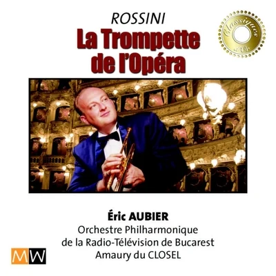 Rossini : The trumpet of the opera 专辑 Philippe Cuper/Eric Aubier