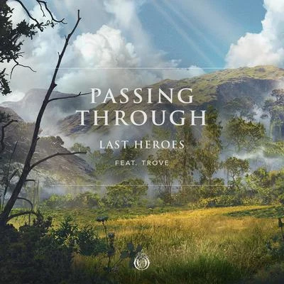 Passing Through (feat. Trove) 專輯 Last Heroes