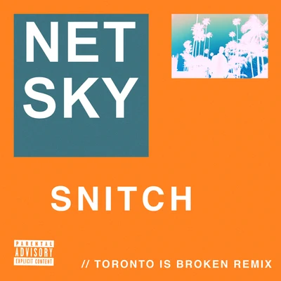 Snitch (Toronto Is Broken Remix) 專輯 Netsky