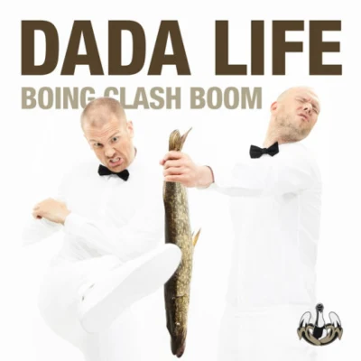 Dada LifeAviciiTim Berg Boing Clash Boom