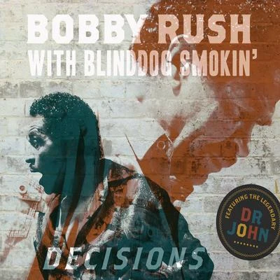 Decisions 專輯 Bobby Rush