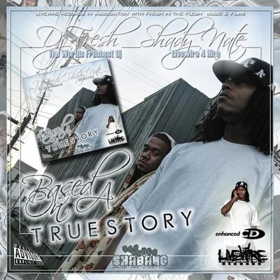 The Tonite Show & Livewire Presents Based On A True Story 專輯 Shady Nate