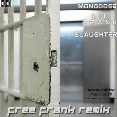 Free Frank (Remix) [feat. Lil Frank & Slaughter] 專輯 Igor Graphite/Mongoose/Calvertron/Mustard Tiger/Alexius