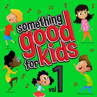 Steve James Something Good for Kids, Vol. 1