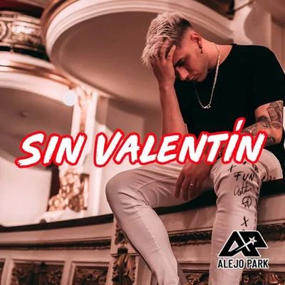 Sin Valentín 專輯 Coqeéin Montana/Alejo Park