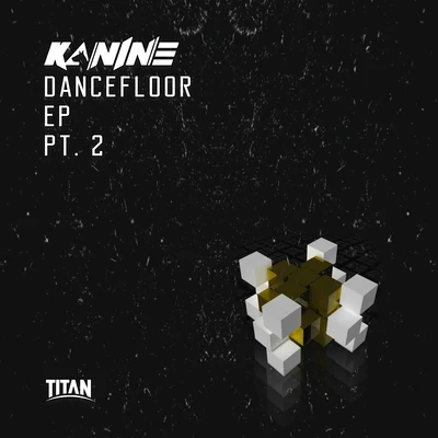 Dancefloor EP Part 2 專輯 Kanine