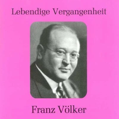 Lebendige Vergangenheit - Franz Völker 专辑 Franz Volker