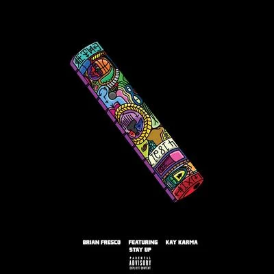 Stay Up (feat. Kay Karma) 專輯 Brian Fresco