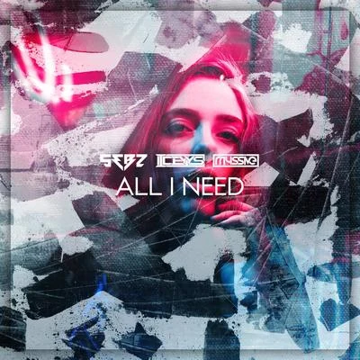 All I Need (Radio Edit) 專輯 XORAN/Iceyys