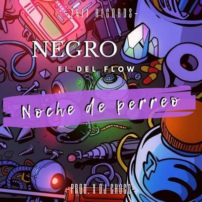 Noche de Perreo 專輯 Alfred/Negro el del Flow