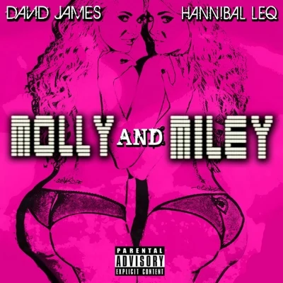 Molly and Miley (feat. Hannibal Leq) 专辑 David James