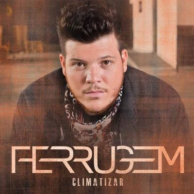 Climatizar 专辑 RDN/Ferrugem