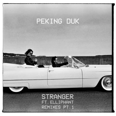 Peking Duk Stranger (Remixes - Pt. 1)