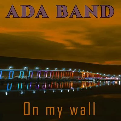 On My Wall (Decade Remix) 專輯 Ada Band