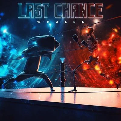 Last Chance 專輯 Whales