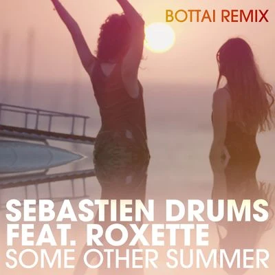 Some Other Summer (Bottai Remix) 專輯 Sebastien Drums