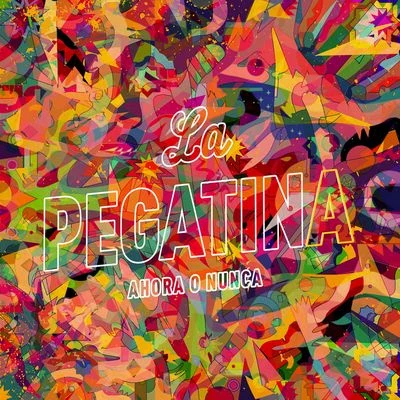 Ahora o nunca 專輯 La Pegatina