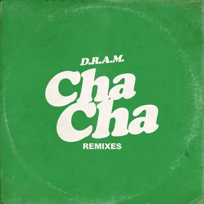 Cha Cha (Remixes) 專輯 D.R.A.M./Cardi B