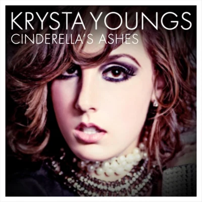 Cinderella&#x27;s Ashes 专辑 Krysta Youngs