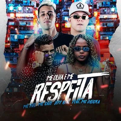 Me Olha e Me Respeita (feat. Mc Dricka) 專輯 DJ Dael/Kell 3P/MC Caio