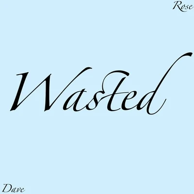 Wasted 專輯 Dave Rose/Wlady