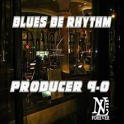 Blues Be Rhythm 專輯 DJ Spin$/Miss Jeanne/Producer 9-0