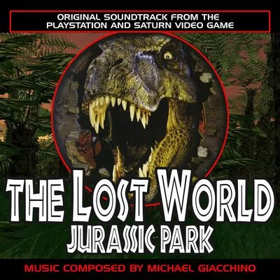 Michael Giacchino The Lost World: Jurassic Park - Original Soundtrack from the Videogame