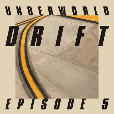 DRIFT Episode 5 “GAME” 專輯 Underworld