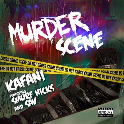 Murder Scene (feat. Smurf Hicks & Sav) 专辑 Kafani