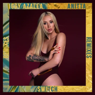 Switch (Remixes) 專輯 Iggy Azalea