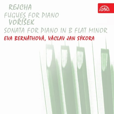 Vaclav Jan Sykora Rejcha: Fugues for Piano - Voříšek: Sonata for Piano in B-Flat Minor