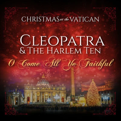 O Come All Ye Faithful (Christmas at The Vatican) (Live) 专辑 The Harlem Ten