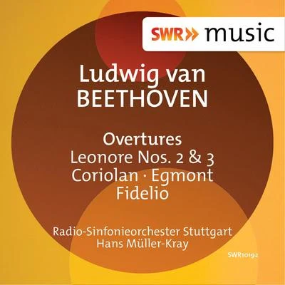 Hans Müller-KrayFritz WunderlichHans Müller-KrayBayerisches StaatsorchesterBayerisches StaatsorchesterFritz Wunderlich BEETHOVEN, L. van: Overtures (Stuttgart Radio Symphony, Müller-Kray)