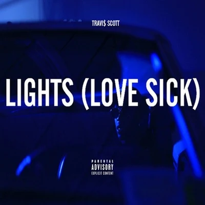 Lights (Love Sick) 專輯 Travis Scott