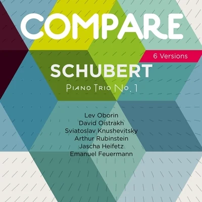 Schubert: Piano Trio, Op. 99, D. 898, Lev Oborin vs. David Oistrakh vs. Sviatoslav Knushevitsky vs. Arthur Rubinstein vs. Jascha Heifetz vs. Emanuel F 專輯 Lev Oborin/Sviatoslav Knushevitsky/Rudolf Barshai/Bolshoi Theatre Quartet