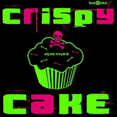 Crispy Cake 专辑 Electrixx