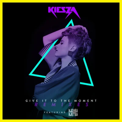 KieszaLow SteppaTom Ferry Give It To The Moment (Remixes)