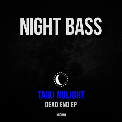 Dead End 专辑 Sonny Banks/Taiki Nulight/Wax Motif/DJ Funk/Chocolate Puma