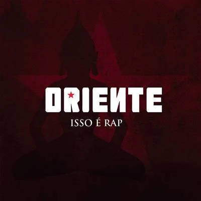 Isso é Rap 专辑 Oriente